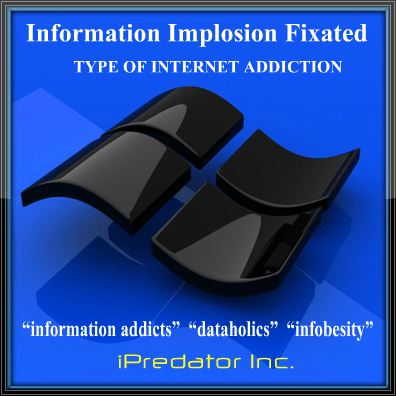 Information Overload-Dataholics-Infobesity-iPredator